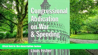 Big Deals  Congressional Abdication on War and Spending (Joseph V. Hughes Jr. and Holly O. Hughes