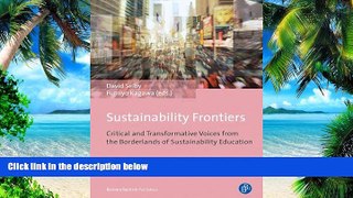 Big Deals  Sustainability Frontiers: Critical and Transformative Voices from the Borderlands of