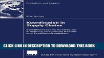 [Download] Koordination in Supply Chains: Spieltheoretische AnsÃ¤tze zur Ermittlung integrierter