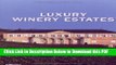 [Read] Luxury Winery Estates Full Online