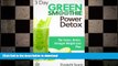 READ BOOK  3 Day Green Smoothie Detox: The Faster, Better, Stronger Weight Loss Plan (Green