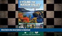 READ PDF Cycling the Hudson Valley: A Guide to History, Art, and Nature on the East and West Sides