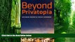 Big Deals  Beyond Privatopia: Rethinking Residential Private Government (Urban Institute Press)