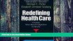 Big Deals  Redefining Health Care: Creating Value-Based Competition on Results (Hardcover)  Best