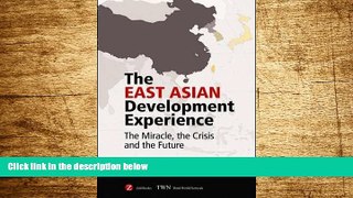 Must Have  The East Asian Development Experience: The Miracle, the Crisis and the Future