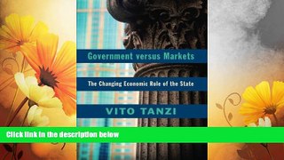 READ FREE FULL  Government versus Markets: The Changing Economic Role of the State  READ Ebook