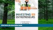 Big Deals  Investing in Entrepreneurs: A Strategic Approach for Strengthening Your Regional and