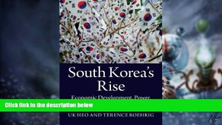 Big Deals  South Korea s Rise: Economic Development, Power, and Foreign Relations  Free Full Read