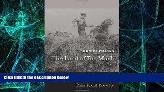 Big Deals  The Land of Too Much: American Abundance and the Paradox of Poverty  Free Full Read