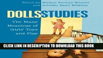New Book Dolls Studies: The Many Meanings of Girls  Toys and Play (Mediated Youth)