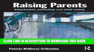 Collection Book Raising Parents: Attachment, Parenting and Child Safety
