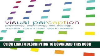 New Book Visual Perception: Physiology, Psychology and Ecology