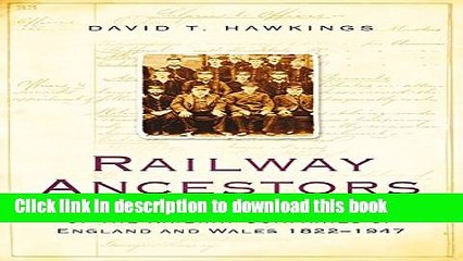 Download Railway Ancestors: A Guide to the Staff Records of the Railway Companies of England and