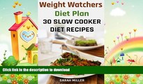 FAVORITE BOOK  Weight Watchers Diet Plan: 30 Slow Cooker Diet Recipes: (Weight Watchers Food,