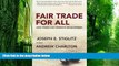 Big Deals  Fair Trade for All: How Trade Can Promote Development  Free Full Read Best Seller
