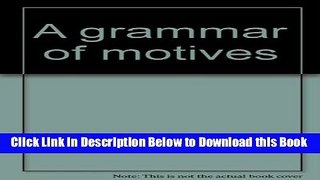 [Reads] A grammar of motives Online Ebook