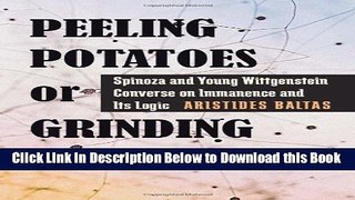 [PDF] Peeling Potatoes or Grinding Lenses: Spinoza and Young Wittgenstein Converse on Immanence