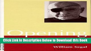 [Reads] Opening: Collected Writings of William Segal, 1985-1997 Free Books