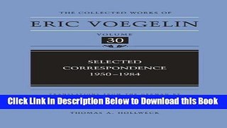 [Reads] Selected Correspondence: 1950-1984 (Collected Works of Eric Voegelin, Volume 30) Online