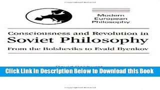 [Reads] Consciousness and Revolution in Soviet Philosophy: From the Bolsheviks to Evald Ilyenkov