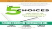 [Download] The 5 Choices: The Path to Extraordinary Productivity Hardcover Collection