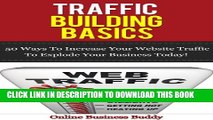 [PDF] Traffic Building Basics; 50 Ways to Increase Your Website Traffic and Explode Your Business