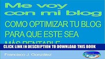 [PDF] Me voy con mi blog: CÃ³mo crear un blog optimizado para que este sea mÃ¡s rentable (Spanish