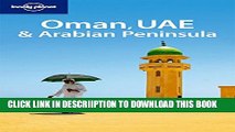 [PDF] Lonely Planet Oman Uae   the Arabian Peninsula 3rd Ed.: 3rd Edition Popular Colection