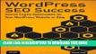 Collection Book WordPress SEO Success: Search Engine Optimization for Your WordPress Website or Blog