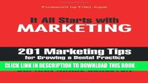 Collection Book It All Starts with Marketing: 201 Marketing Tips for Growing a Dental Practice