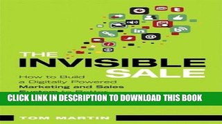 New Book The Invisible Sale: How to Build a Digitally Powered Marketing and Sales System to Better