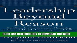 New Book Leadership Beyond Reason: How Great Leaders Succeed by Harnessing the Power of Their