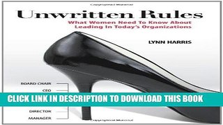 Collection Book Unwritten Rules: What Women Need To Know About Leading In Today s Organizations
