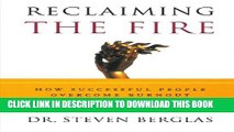 New Book Reclaiming the Fire: How Successful People Overcome Burnout