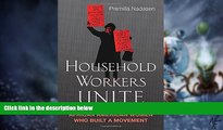READ FREE FULL  Household Workers Unite: The Untold Story of African American Women Who Built a
