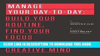 Collection Book Manage Your Day-to-Day: Build Your Routine, Find Your Focus, and Sharpen Your