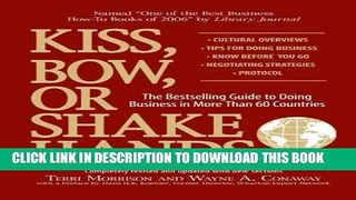 [Download] Kiss, Bow, Or Shake Hands: The Bestselling Guide to Doing Business in More Than 60