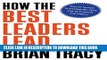 New Book How the Best Leaders Lead: Proven Secrets to Getting the Most Out of Yourself and Others
