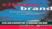 Collection Book Citizen Brand: 10 Commandments for Transforming Brands in a Consumer Democracy