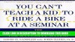 Collection Book You Can t Teach a Kid to Ride a Bike at a Seminar: The Sandler Sales Institute s