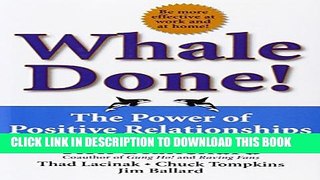 [Download] Whale Done!: The Power of Positive Relationships Paperback Free