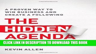 New Book Hidden Agenda: A Proven Way to Win Business   Create a Following