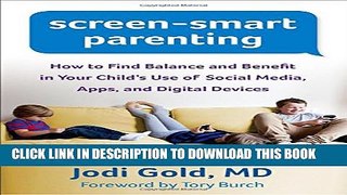 [PDF] Screen-Smart Parenting: How to Find Balance and Benefit in Your Child s Use of Social Media,