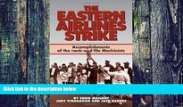 Must Have  The Eastern Airlines Strike: Accomplishments of the Rank-And-File Machinists and Gains