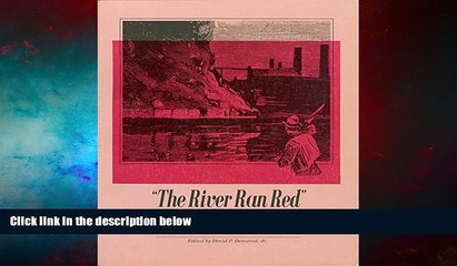 Must Have  The River Ran Red (Pittsburgh Series in Social   Labor History)  READ Ebook Full Ebook