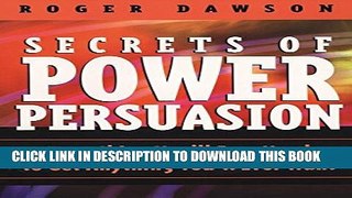 Collection Book Secrets of Power Persuasion: Everything You ll Ever Need to Get Anything You ll