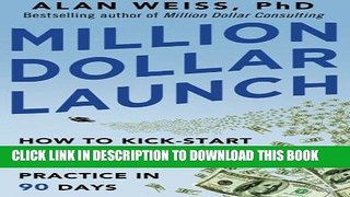 New Book Million Dollar Launch: How to Kick-start a Successful Consulting Practice in 90 Days