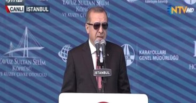 Cumhurbaşkanı Erdoğan, Yavuz Sultan Köprüsü'nün Açılış Töreninde Konuşuyor