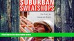 Must Have  Suburban Sweatshops: The Fight for Immigrant Rights  Download PDF Full Ebook Free