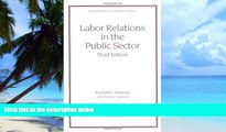 READ FREE FULL  Labor Relations in the Public Sector, Third Edition (Public Administration and